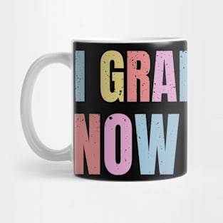 i graduated now what Mug